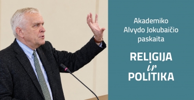 Akademiko Alvydo Jokubaičio paskaita „Religija ir politika“